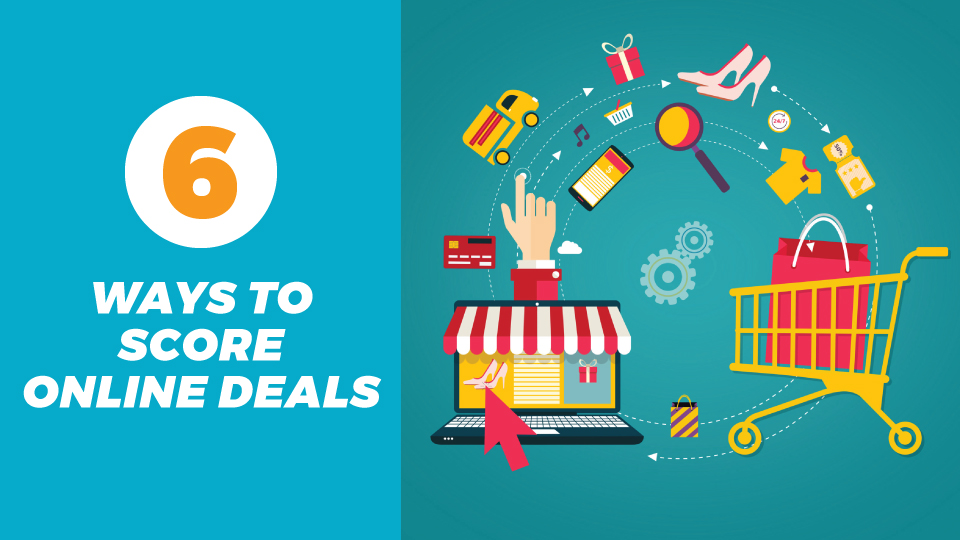 Six Ways To Score Online Promotions and Deals