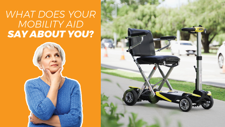 What Does Your Mobility Aid Say About You?