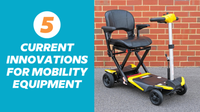 Five Innovations We Currently See On Mobility Equipment